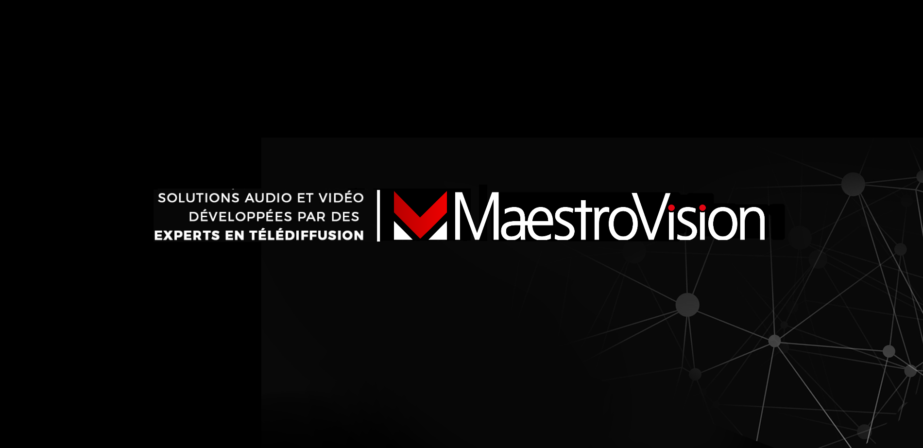 MaestroVision - Audio & Video Management Solutions