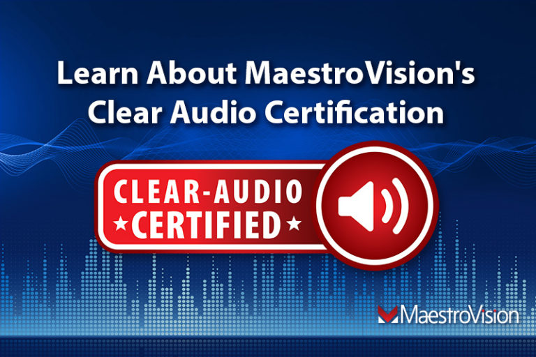 MaestroVision's Clear Audio Certification MaestroVision Audio